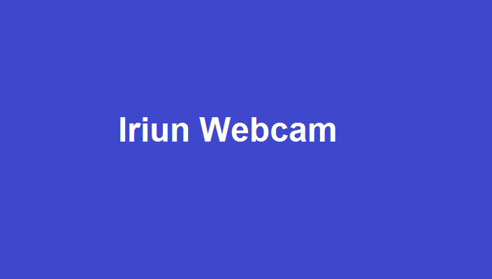 Iriun Webcam 