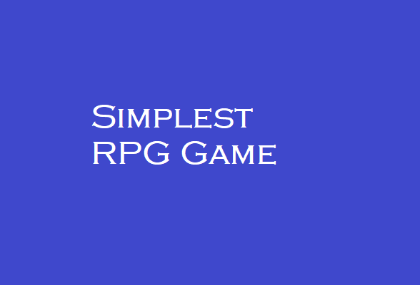 Simplest RPG Game