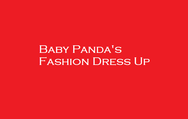 Baby Panda's Fashion Dress Up
