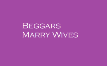 Beggars Marry Wives