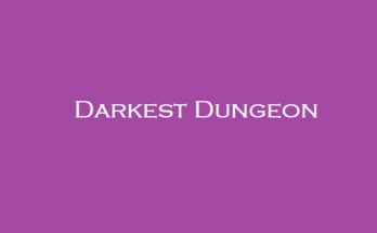 Darkest Dungeon