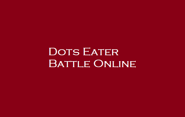Dots Eater Battle Online