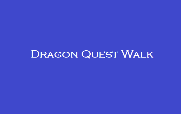 Dragon Quest Walk