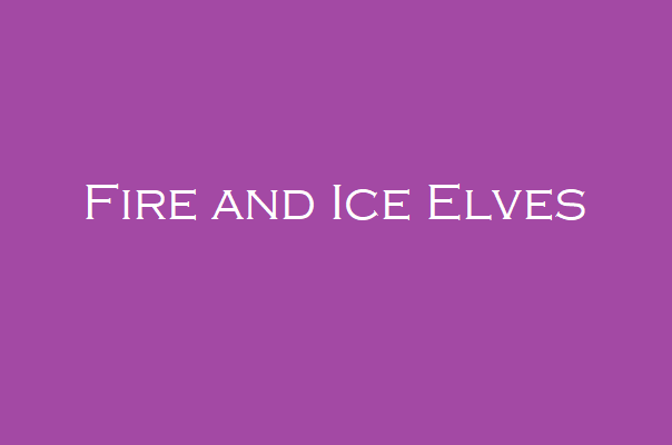 Fire and Ice Elves