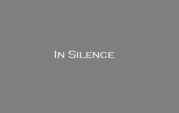In Silence