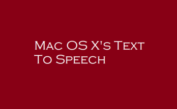 Mac OS X's Text To Speech