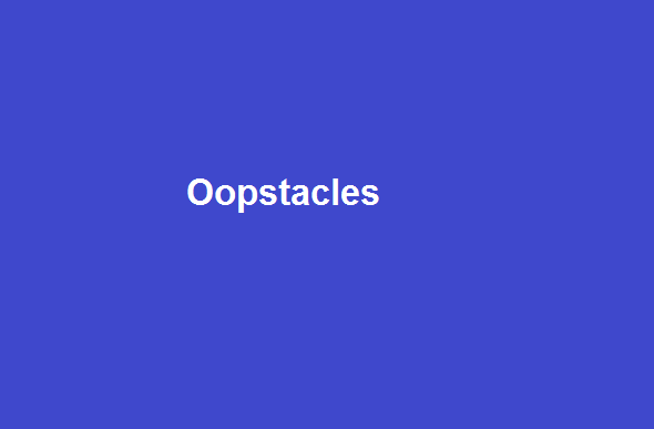 Oopstacles