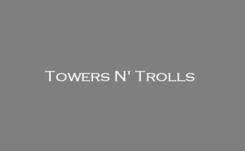 Towers N' Trolls