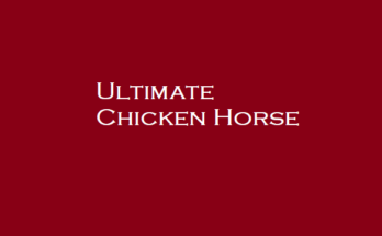 Ultimate Chicken Horse