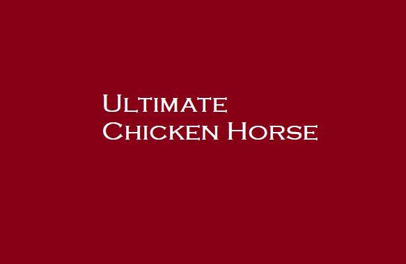 Ultimate Chicken Horse