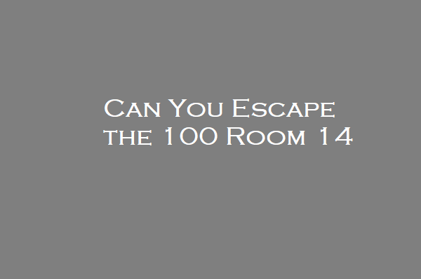 Can You Escape the 100 Room 14
