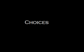 Choices