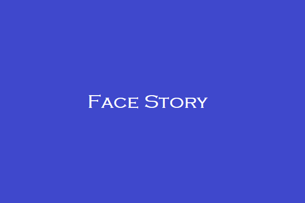 Face Story