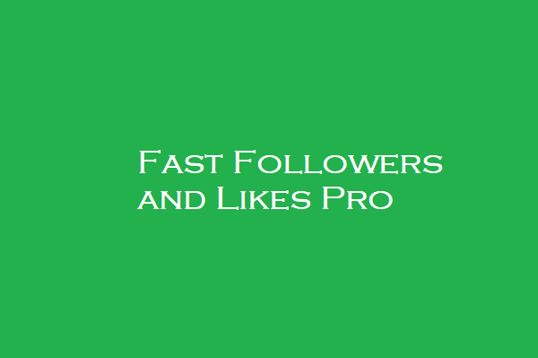 Fast Followers and Likes Pro