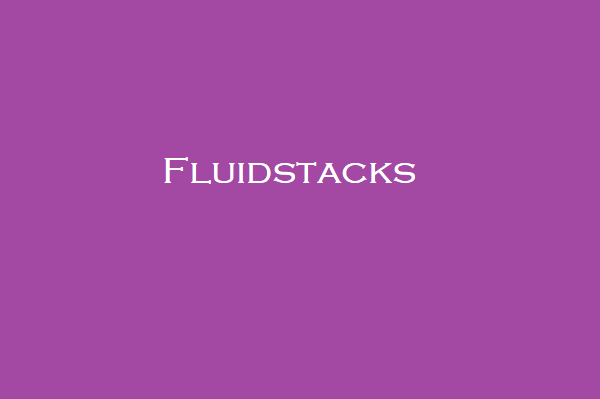 Fluidstacks