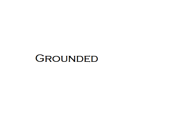 Grounded