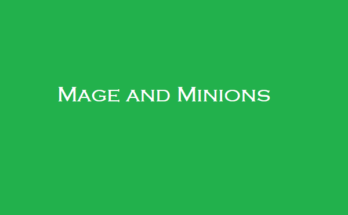 Mage and Minions