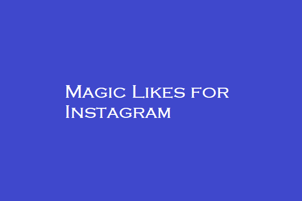 Magic Likes for Instagram