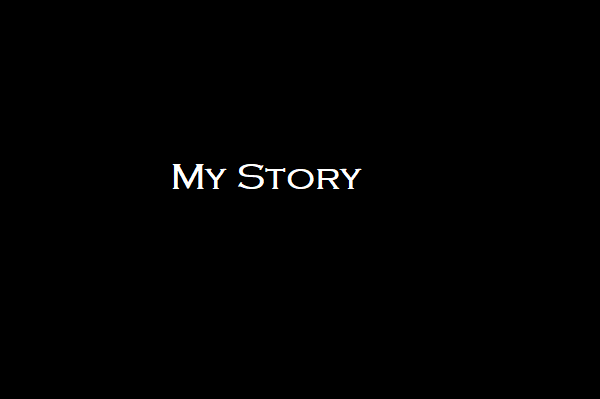 My Story