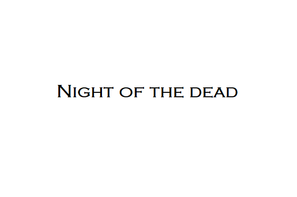 Night of the dead