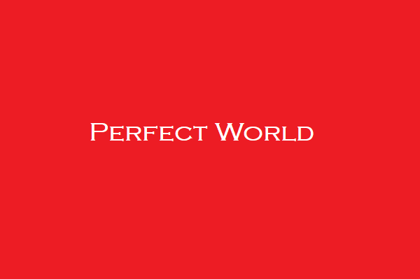 Perfect World