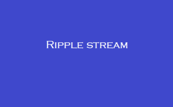 Ripple stream