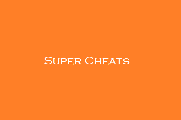 Super Cheats