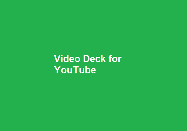 Video Deck for YouTube