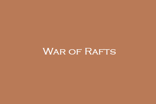 War of Rafts