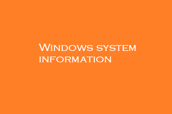 Windows system information